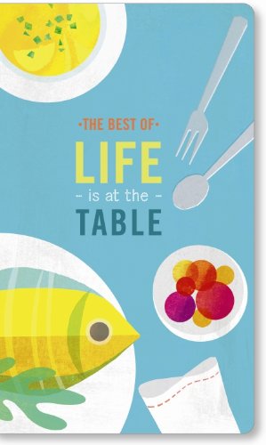 Immagine dell'editore per The Best of Life Is at the Table venduto da ThriftBooks-Atlanta