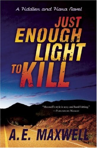 Imagen de archivo de Just Enough Light to Kill (Fiddler & Fiora Series) a la venta por zeebooks