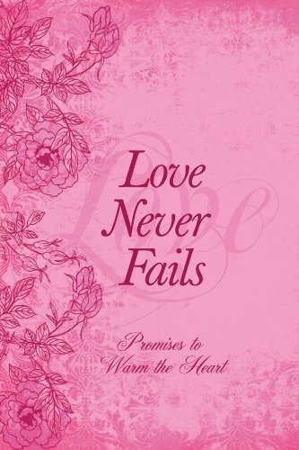 Beispielbild fr Love Never Fails zum Verkauf von Wonder Book