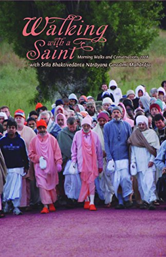 Imagen de archivo de Walking with a Saint: Morning Walks and Conversations, 2008, with Srila Bhaktivedanta Narayana Gosvami Maharaha a la venta por Half Price Books Inc.