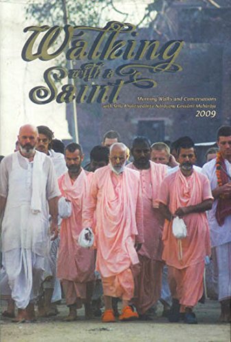 Imagen de archivo de Walking with a Saint (Morning Walks and Conversations with Srila Bhaktivedanta Narayana Gosvami Maharaja 2009 ) a la venta por HPB-Diamond