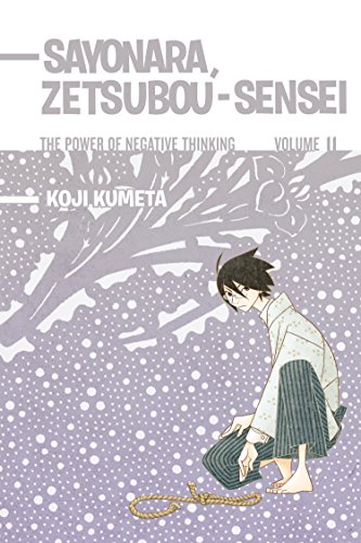 Sayonara, Zetsubou-Sensei 11: The Power of Negative Thinking (9781935429814) by Kumeta, Koji