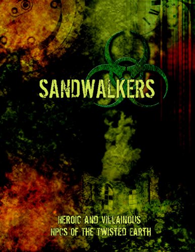 Stock image for Sandwalkers: Heroic and Villainous NPCs of the Twisted Earth for sale by Revaluation Books