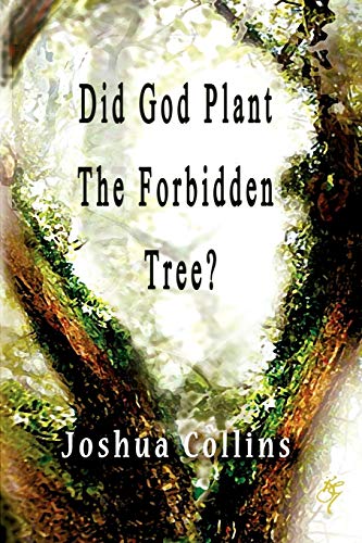 9781935434429: Did God Plant the Forbidden Tree?