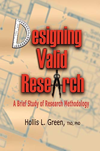 Imagen de archivo de Designing Valid Research: A Brief Study of Research Methodology a la venta por Bookmans