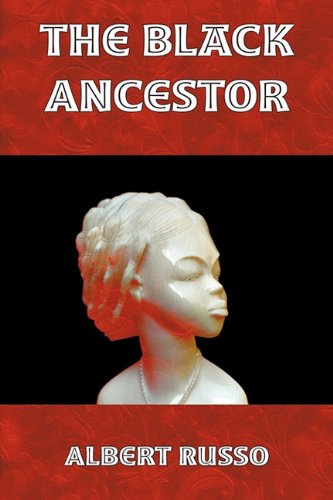 The Black Ancestor (9781935437031) by Russo, Albert