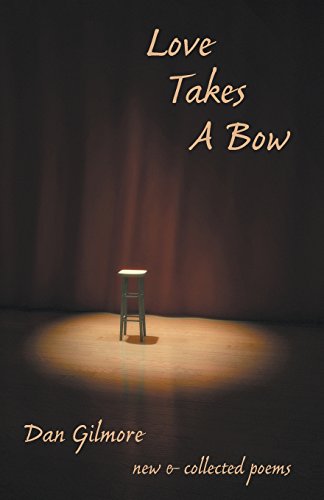 Stock image for Love Takes a Bow : New and Collected Poems for sale by Better World Books