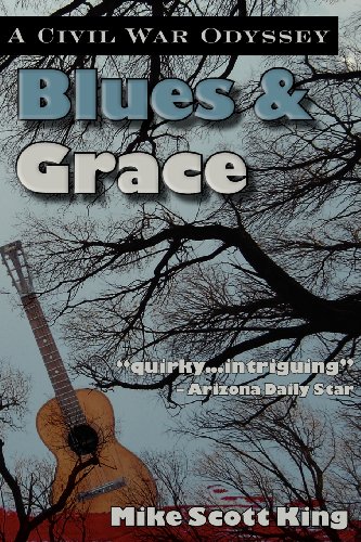 Beispielbild fr Blues & Grace: A Civil War Odyssey zum Verkauf von Bookmans