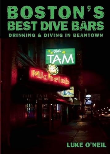 Beispielbild fr Boston's Best Dive Bars : Drinking and Diving in Beantown zum Verkauf von Better World Books