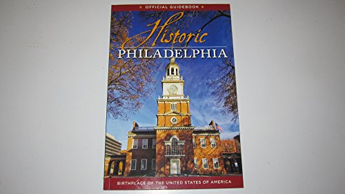 Stock image for Historic Philadelphia : Official Guidebook for sale by Better World Books