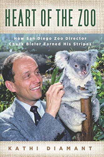 Stock image for Heart of the Zoo: How San Diego Zoo Director Chuck Bieler Earned His Stripes for sale by GF Books, Inc.