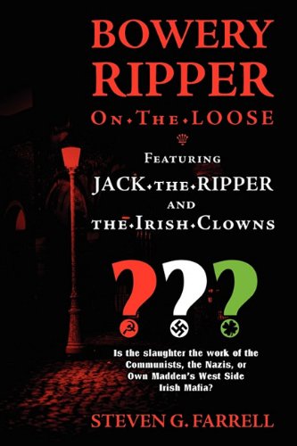 Stock image for Bowery Ripper on the Loose: Featuring Jack the Ripper and the Irish Clowns for sale by books4u31