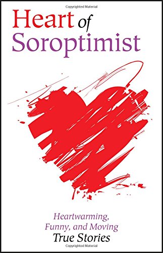 Stock image for Heart of Soroptimist for sale by SecondSale