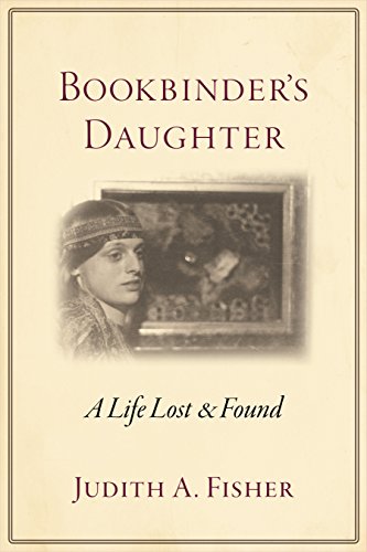 Beispielbild fr Bookbinder's Daughter: A Life Lost and Found zum Verkauf von Books From California