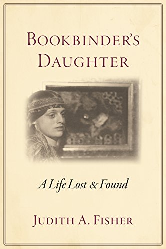 Imagen de archivo de Bookbinder's Daughter: A Life Lost and Found a la venta por Books From California