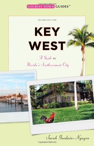 Beispielbild fr Key West: Second Edition: A Guide to Florida's Southernmost City (Tourist Town Guides) zum Verkauf von Wonder Book