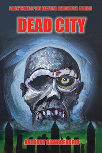 Stock image for Deadcity (Deadwater Series: Book 3) for sale by ThriftBooks-Atlanta