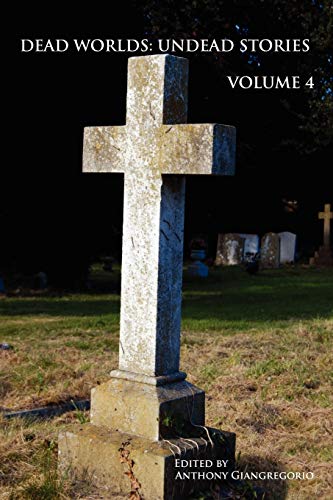 9781935458326: Dead Worlds: Undead Stories, Volume 4