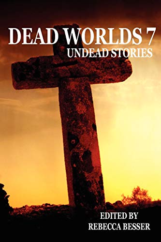 9781935458791: Dead Worlds: Undead Stories Volume 7