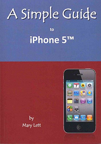 9781935462743: A Simple Guide to iPhone 5 (Simple Guides)