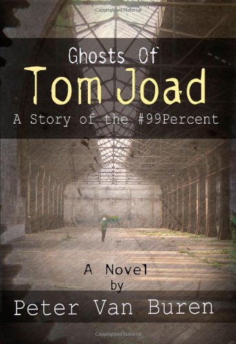 Stock image for Ghosts of Tom Joad: A Story of the #99 Percent for sale by HPB-Ruby