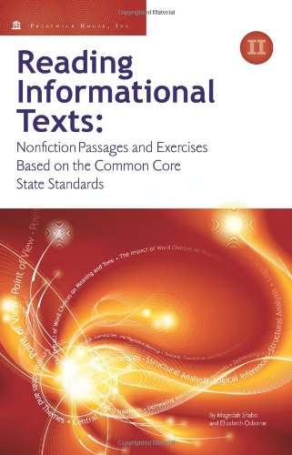 Reading Informational Texts, Book II: Nonfiction Passages and Exercises Based on the Common Core State Standards (Student Edition) (9781935468462) by Magedah Shabo; Elizabeth Osborne