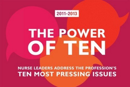 Imagen de archivo de The Power of Ten 2011-2013: Nurse Leaders Address the Profession's Ten Most Pressing Issues a la venta por SecondSale