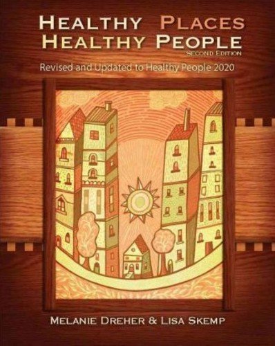 9781935476627: Healthy Places, Healthy People: A Handbook for Culturally Informed Community Nursing Practice