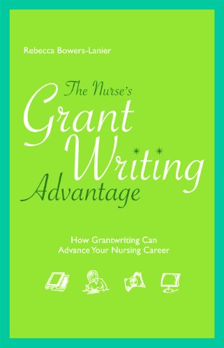 Beispielbild fr Nurse's Grant Writing Advantage: How Grantwriting Can Advance Your Nursing Career zum Verkauf von ThriftBooks-Atlanta