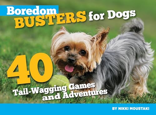 Stock image for Boredom Busters for Dogs : 40 Tail-Wagging Games and Adventures for sale by Better World Books