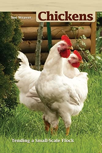 9781935484608: Chickens: Tending a Small-Scale Flock (Hobby Farm)