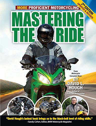 Beispielbild fr Mastering the Ride: More Proficient Motorcycling, 2nd Edition zum Verkauf von AwesomeBooks