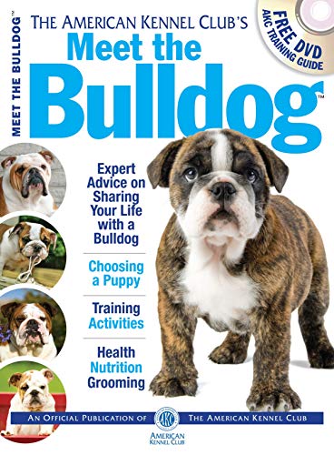 9781935484875: Meet the Bulldog (CompanionHouse Books) Expert Advice on Sharing your Life with a Bulldog, Choosing a Puppy, Training Activities, Health Nutrition Grooming (Meet the Breeds)