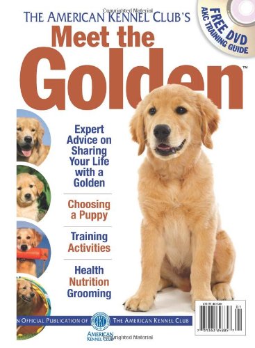 9781935484882: Meet the Golden: The Responsible Dog Owner's Handbook (AKC's Meet the Breeds)