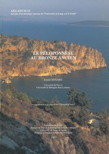 9781935488088: Le Peloponnese Au Bronze Ancien: 13 (Aegaeum)