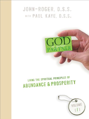 Living the Spiritual Principles of Abundance & Prosperity, Volume 1 (9781935492450) by John-Roger DSS; Kaye DSS, Paul