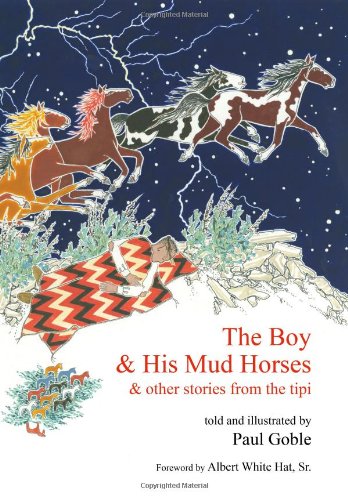 Beispielbild fr The Boy & His Mud Horses: & Other Stories from the Tipi zum Verkauf von ThriftBooks-Dallas