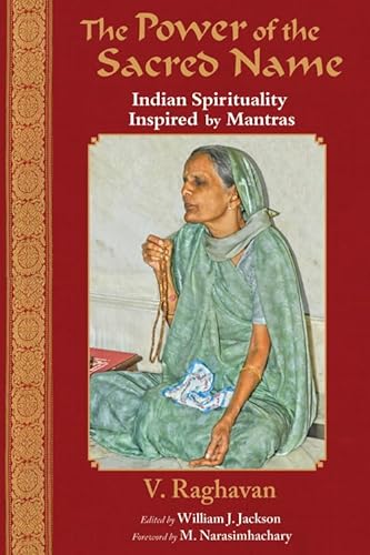 Imagen de archivo de The Power of the Sacred Name: Indian Spirituality Inspired by Mantras (Perennial Philosophy) a la venta por Michael Lyons