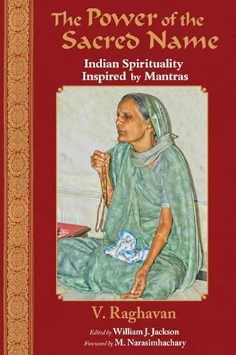 Stock image for The Power of the Sacred Name: Indian Spirituality Inspired by Mantras (Perennial Philosophy) for sale by Michael Lyons