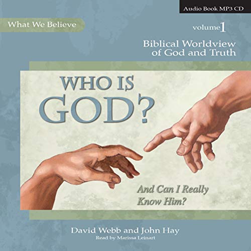 9781935495161: Who Is God?: And Can I Really Know Him? (What We Believe)