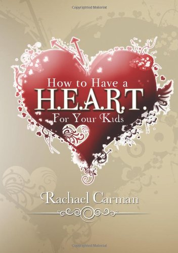 Stock image for How to Have a HEART for Your Kids for sale by ZBK Books