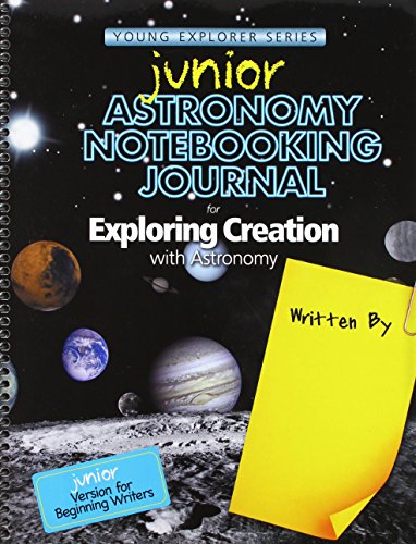 Stock image for Junior Astronomy Notebooking Journal for Exploring Creation with Astronomy for sale by HPB-Red