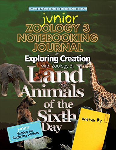 Beispielbild fr Exploring Creation with Zoology 3: Land Animals of the Sixth Day, Junior Notebooking Journal zum Verkauf von GF Books, Inc.