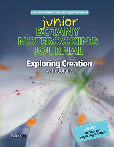 Stock image for Exploring Creation with Botany, Junior Notebooking Journal for sale by Zoom Books Company