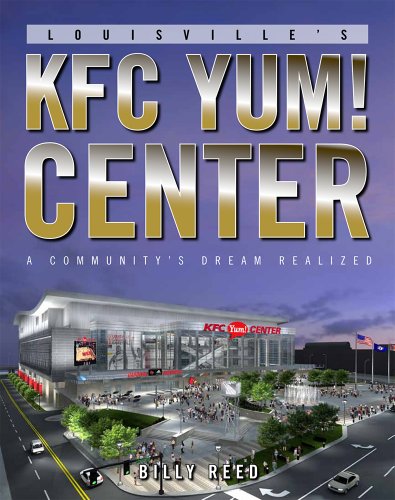 Louisville's KFC YUM! Center a Community's Dream Realized