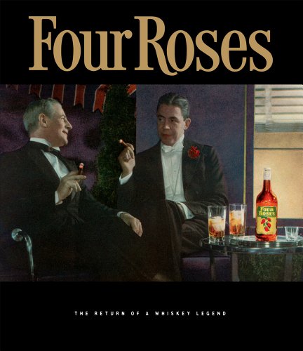 Beispielbild fr Four Roses: The Return of a Whiskey Legend zum Verkauf von Gulf Coast Books