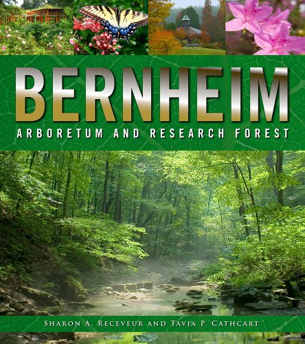 9781935497301: Bernheim Arboretum and Research Forest