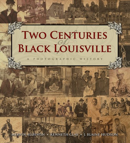 9781935497363: Two Centuries of Black Louisville: A Photographic History