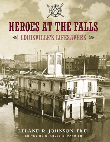 Stock image for Heroes at the Falls: Louisville's Lifesavers for sale by Firefly Bookstore