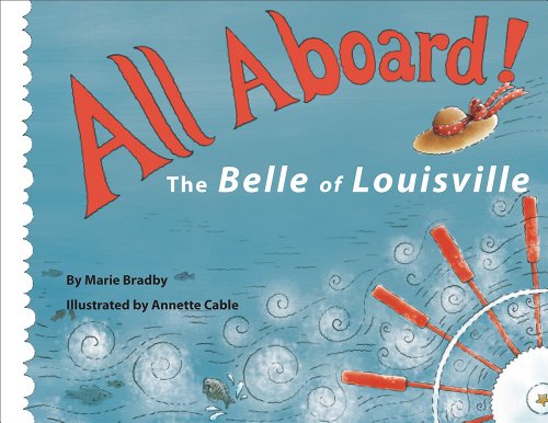 Stock image for All Aboard! The Belle of Louisville for sale by Better World Books